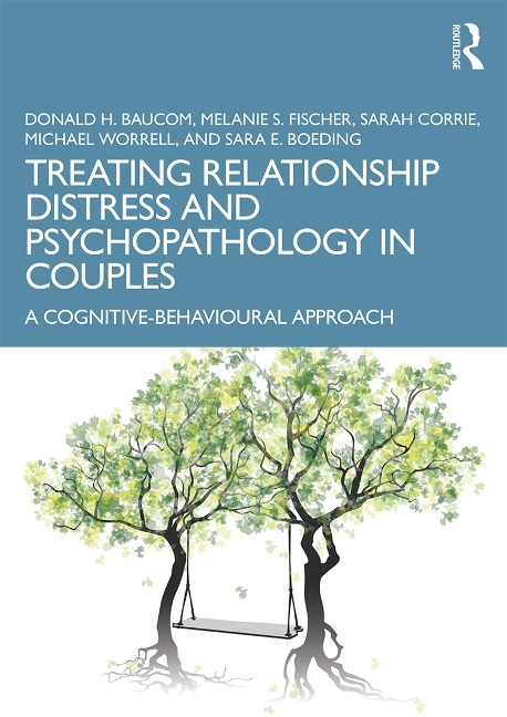 Treating Relationship Distress and Psychopathology in Couples: A Cognitive-Behavioural Approach