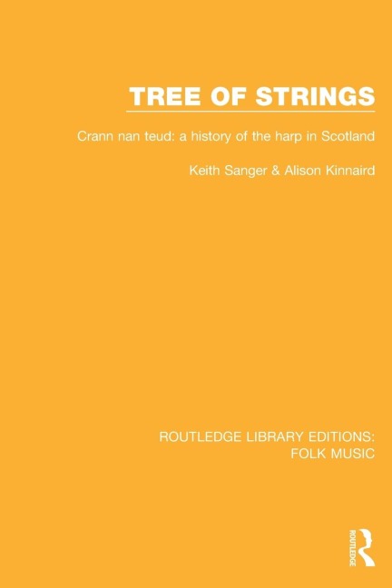 Tree of strings: Crann nan teud: a history of the harp in Scotland