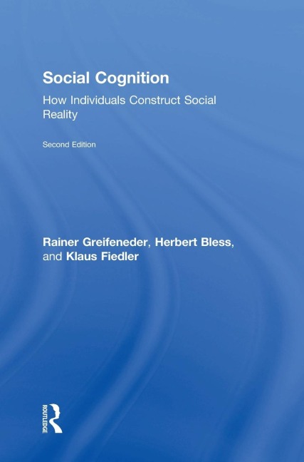Social Cognition: How Individuals Construct Social Reality