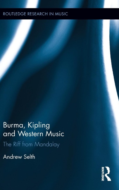 Burma, Kipling and Western Music: The Riff from Mandalay