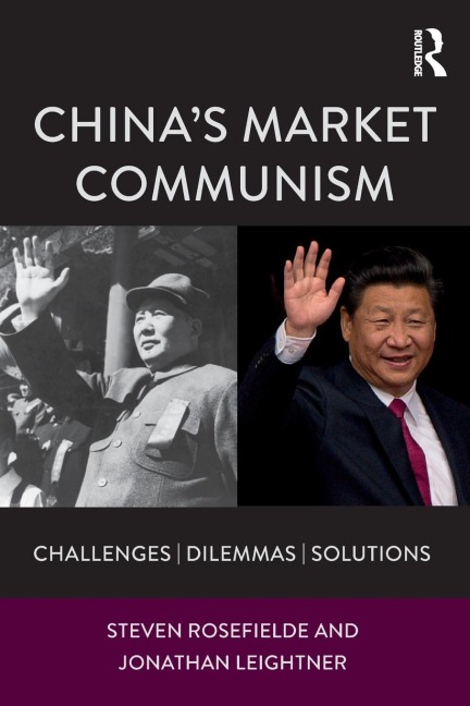 Chinas Market Communism: Challenges, Dilemmas, Solutions