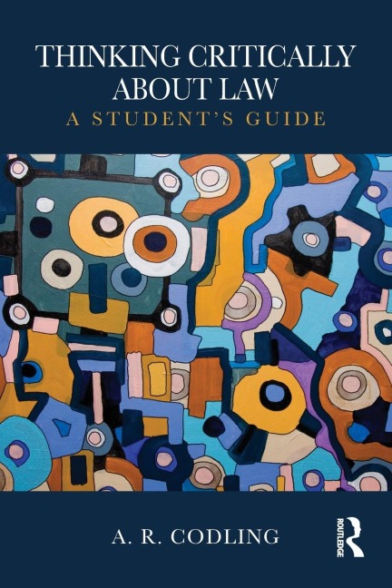 Thinking Critically About Law: A Students Guide
