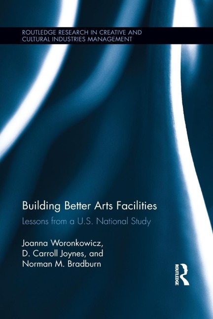 Building Better Arts Facilities: Lessons from a U.S. National Study.