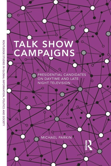 Talk Show Campaigns: Presidential Candidates on Daytime and Late Night Television