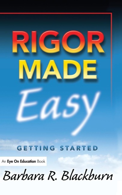 Rigor Made Easy: Getting Started