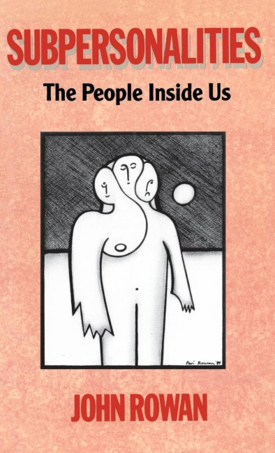 Subpersonalities: The People Inside Us