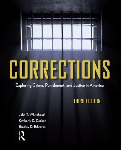 Corrections Exploring Crime, Punishment, and Justice in America