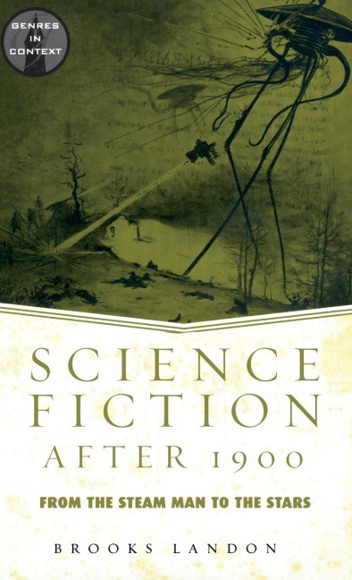 Science Fiction After 1900: From the Steam Man to the Stars