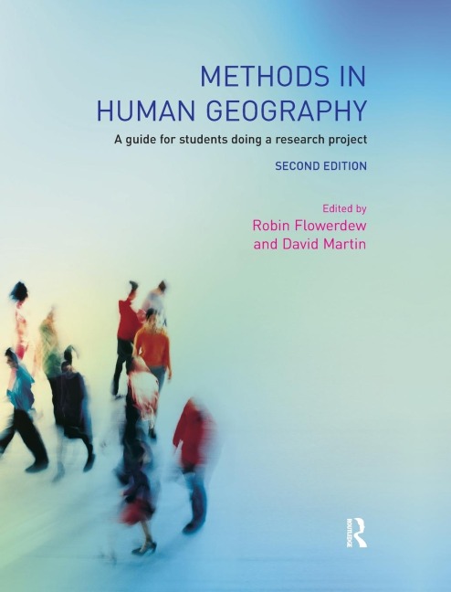 Methods in Human Geography: A guide for students doing a research project