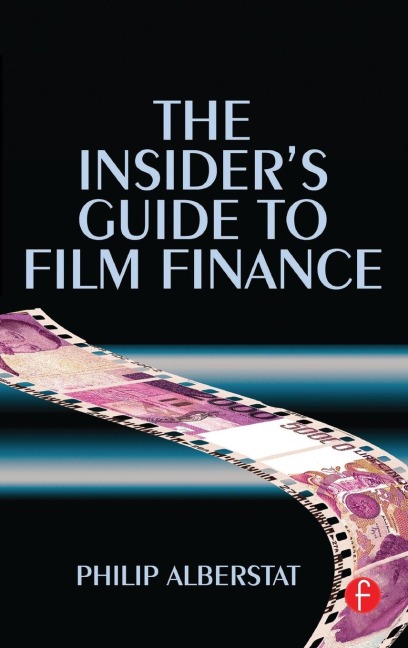 The Insiders Guide to Film Finance