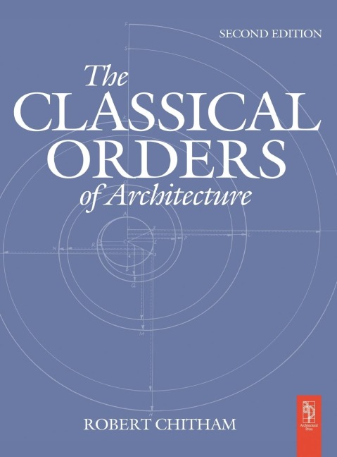 The Classical Orders of Architecture