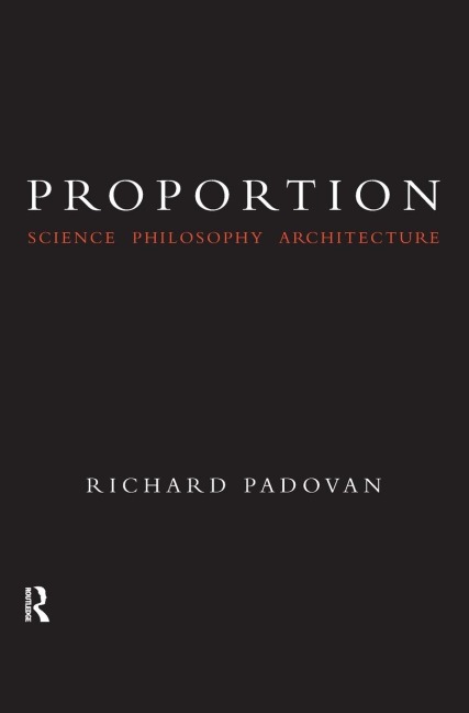 Proportion: Science, Philosophy, Architecture