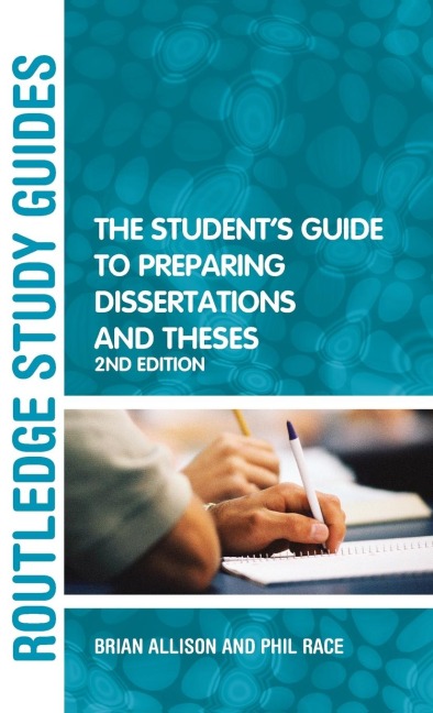 The Students Guide to Preparing Dissertations and Theses