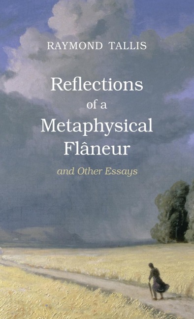 Reflections of a Metaphysical Flaneur: and Other Essays