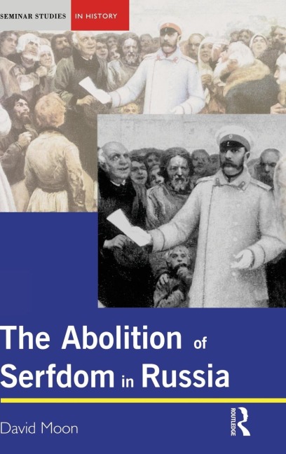 Abolition of Serfdom in Russia: 1762-1907