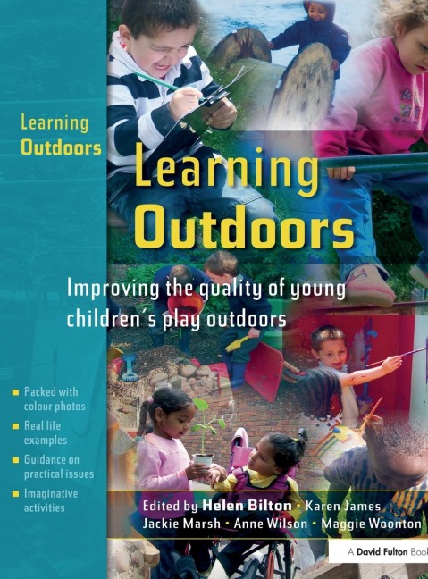Learning Outdoors: Improving the Quality of Young Childrens Play Outdoors