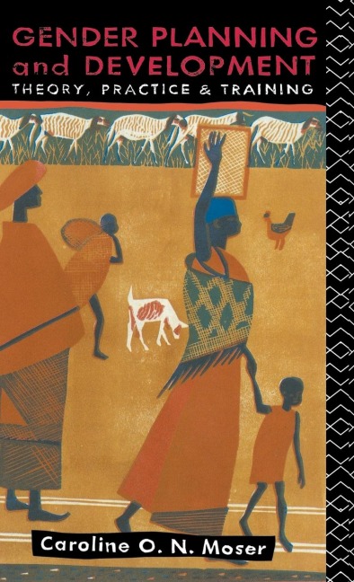 Gender Planning and Development: Theory, Practice and Training