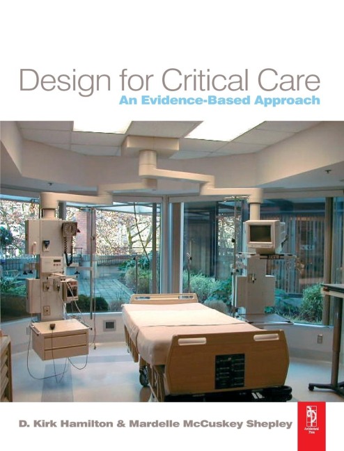 Design for Critical Care: An Evidence-Based Approach