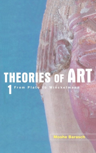 Theories of Art: 1. From Plato to Winckelmann