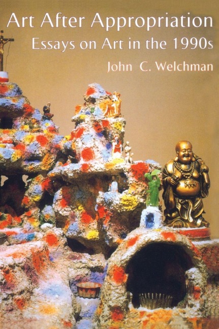 Art After Appropriation: Essays on Art in the 1990s