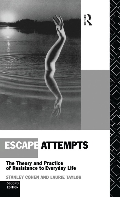 Escape Attempts: The Theory and Practice of Resistance in Everyday Life