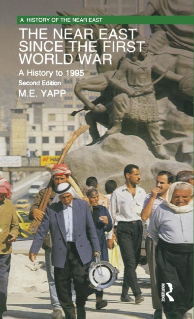 The Near East since the First World War: A History to 1995