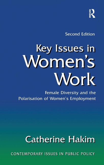Key Issues in Women's Work: Female Diversity and the Polarisation of Women's Employment