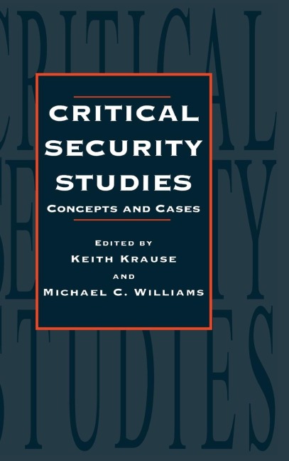 Critical Security Studies: Concepts and Cases