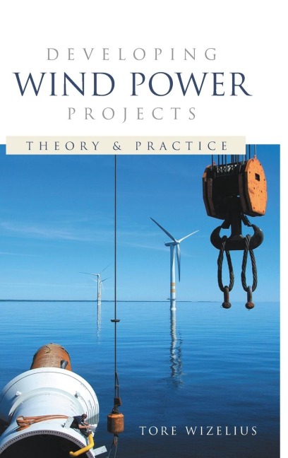 Developing Wind Power Projects: Theory and Practice
