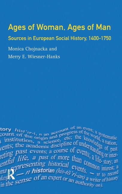 Ages of Woman, Ages of Man: Sources in European Social History, 1400-1750