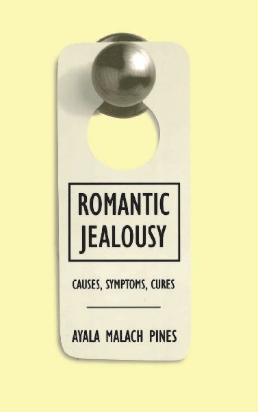 Romantic Jealousy: Causes, Symptoms, Cures