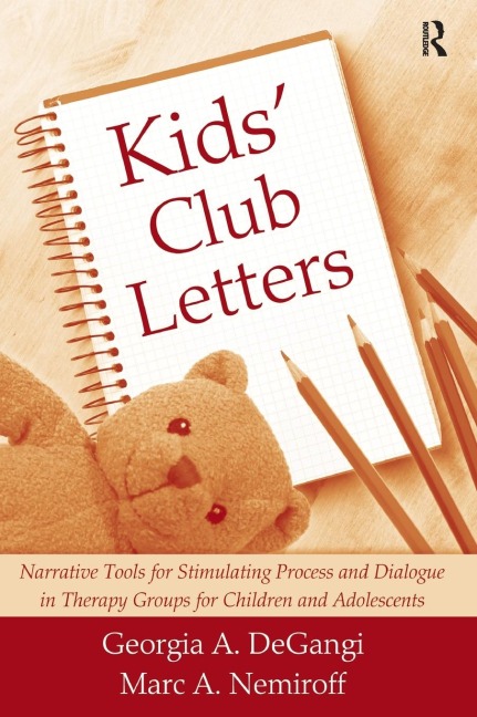 Kids Club Letters: Narrative Tools for Stimulating Process and Dialogue in Therapy Groups for Children and Adolescents