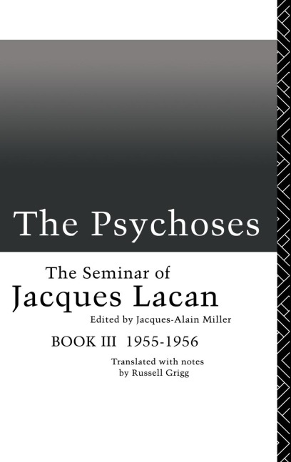 The Psychoses: The Seminar of Jacques Lacan