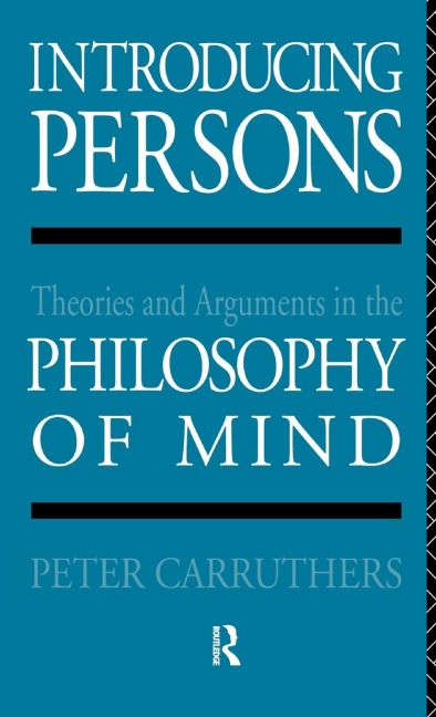 Introducing Persons: Theories and Arguments in the Philosophy of the Mind