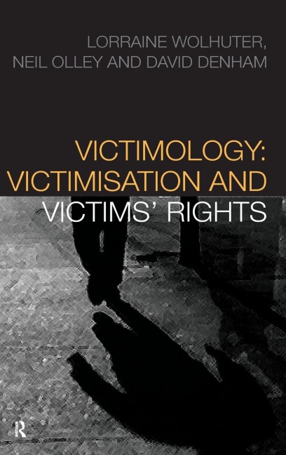 Victimology: Victimisation and Victims Rights