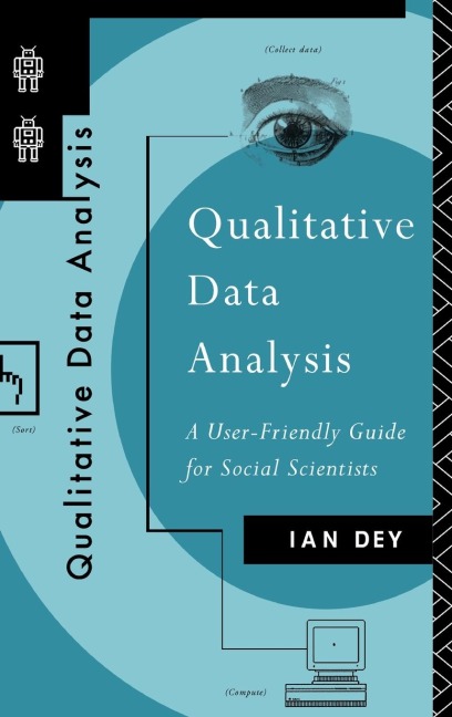 Qualitative Data Analysis: A User Friendly Guide for Social Scientists