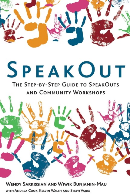 SpeakOut: The Step-by-Step Guide to SpeakOuts and Community Workshops