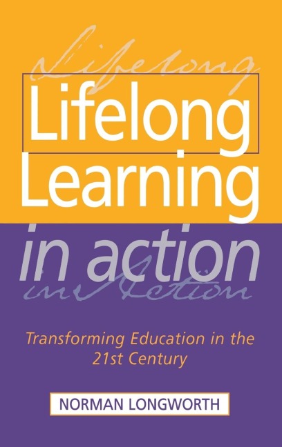 Lifelong Learning in Action: Transforming Education in the 21st Century