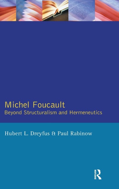 Michel Foucault: Beyond Structuralism and Hermeneutics