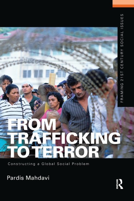 From Trafficking to Terror: Constructing a Global Social Problem