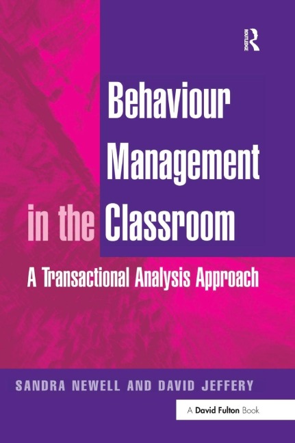 Behaviour Management in the Classroom: A Transactional Analysis Approach