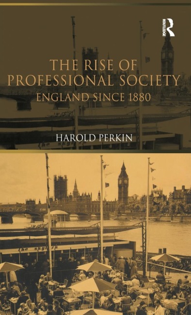 The Rise of Professional Society: England Since 1880