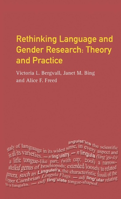 Rethinking Language and Gender Research: Theory and Practice