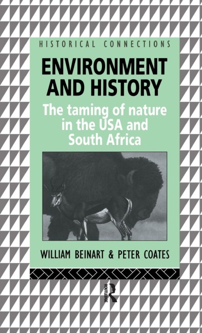 Environment and History: The taming of nature in the USA and South Africa