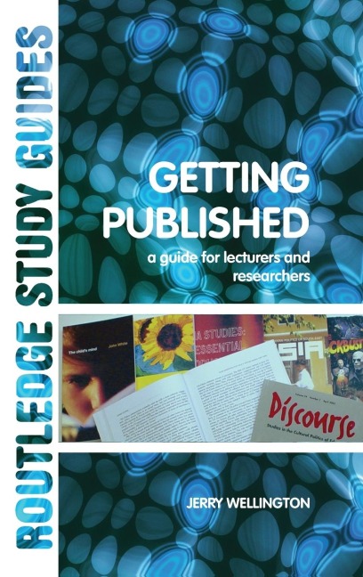 Getting Published: A Guide for Lecturers and Researchers