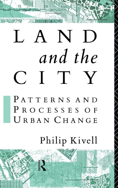 Land and the City: Patterns and Processes of Urban Change