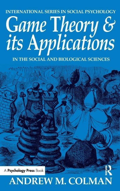 Game Theory and its Applications: In the Social and Biological Sciences