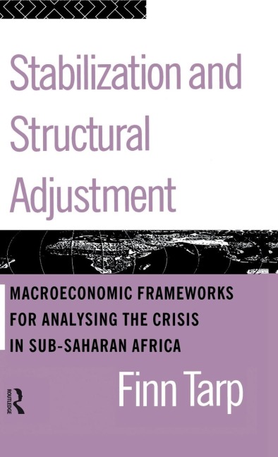 Stabilization and Structural Adjustment: Macroeconomic Frameworks for Analysing the Crisis in Sub-Saharan Africa