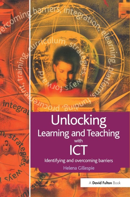 Unlocking Learning and Teaching with ICT: Identifying and Overcoming Barriers