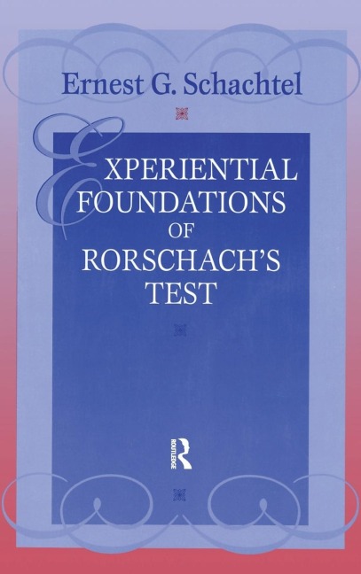 Experiential Foundations of Rorschachs Test